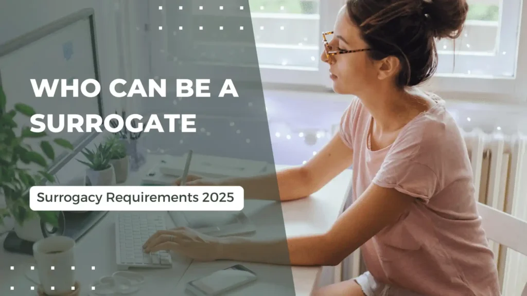 Who Can Be a Surrogate Surrogacy Requirements 2025