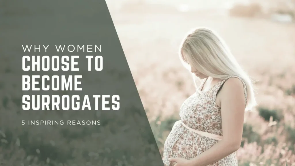 Why Women Become Surrogates | 5 Inspiring Reasons
